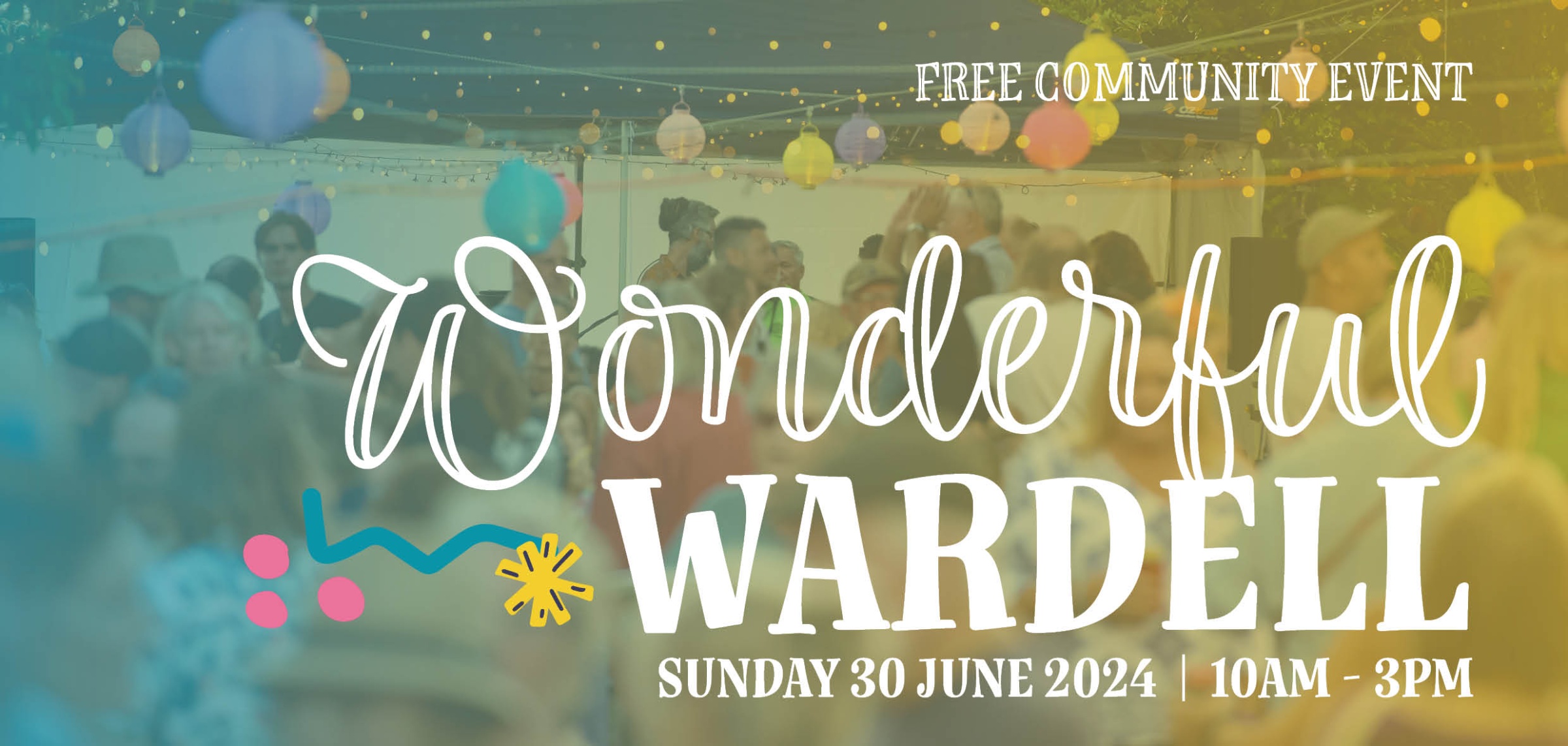 Connect, Play and get Creative at the Wonderful Wardell event Sunday 30 June